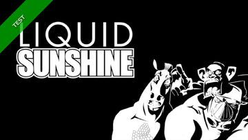 Liquid Sunshine test par Xbox-World