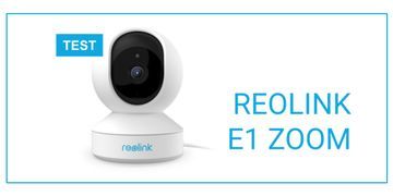 Reolink E1 Zoom Review