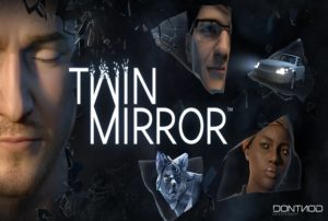 Twin Mirror test par N-Gamz