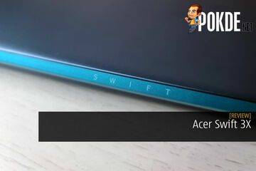 Acer Swift 3X test par Pokde.net