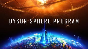 Dyson Sphere Program test par Geeko