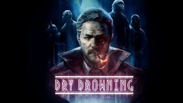 Dry Drowning test par Mag Jeux High-Tech