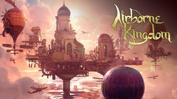 Airborne Kingdom test par Movies Games and Tech