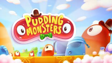 Test Pudding Monsters