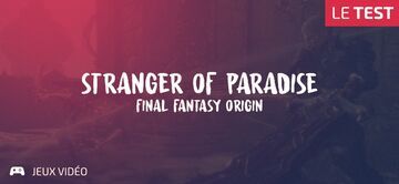 Final Fantasy Stranger of Paradise test par Geeks By Girls