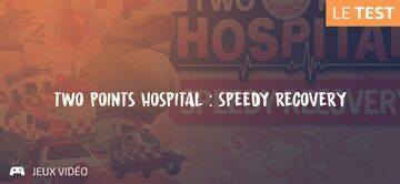 Two Point Hospital Speedy Recovery test par Geeks By Girls