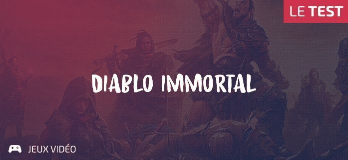 Diablo Immortal test par Geeks By Girls