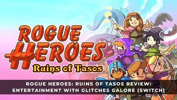 Rogue Heroes Ruins of Tasos test par KeenGamer