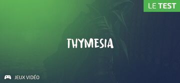 Thymesia test par Geeks By Girls