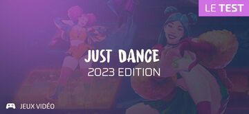 Just Dance 2023 test par Geeks By Girls