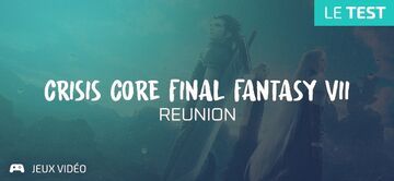 Final Fantasy VII: Crisis Core test par Geeks By Girls