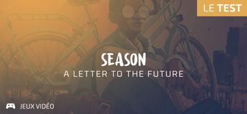 Season: A Letter to the Future test par Geeks By Girls