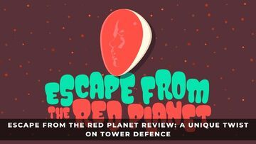 Escape From The Red Planet test par KeenGamer