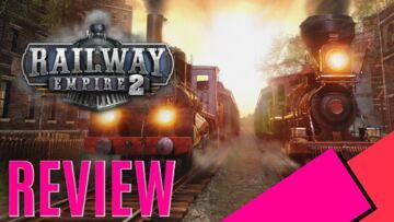Railway Empire 2 test par MKAU Gaming