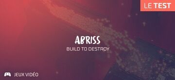 ABRISS Build to destroy test par Geeks By Girls