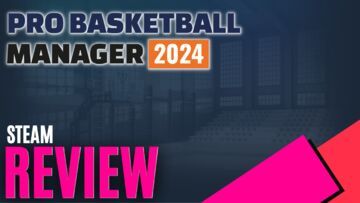 Pro Basketball Manager 2024 test par MKAU Gaming