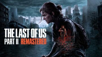 The Last of Us Part II Remastered test par MeuPlayStation