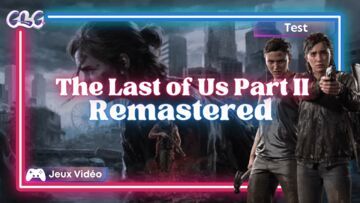 The Last of Us Part II Remastered test par Geeks By Girls