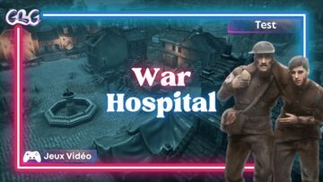 War Hospital test par Geeks By Girls