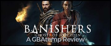 Banishers Ghosts of New Eden test par GBATemp