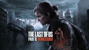 The Last of Us Part II Remastered test par NerdMovieProductions