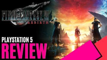 Final Fantasy VII Rebirth reviewed by MKAU Gaming