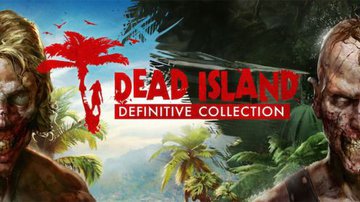 Dead Island Definitive Collection test par GameBlog.fr