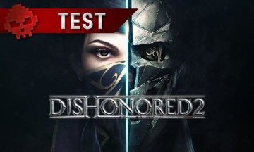 Dishonored 2 test par War Legend