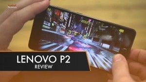 Lenovo P2 test par Trusted Reviews