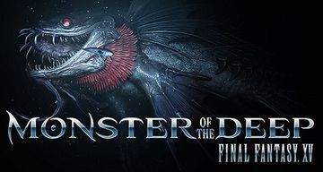Final Fantasy XV : Monster of the Deep test par S2P Mag
