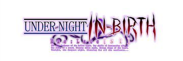 Under Night In-Birth Exe:Late test par ConsoleFun