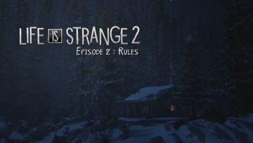 Life Is Strange 2 : Episode 2 test par Mag Jeux High-Tech