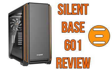 be quiet! Silent Base 601 test par Play3r