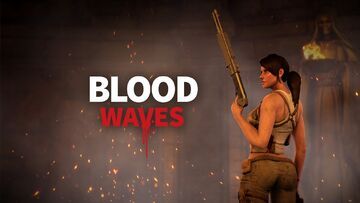 Blood Waves test par Xbox Tavern