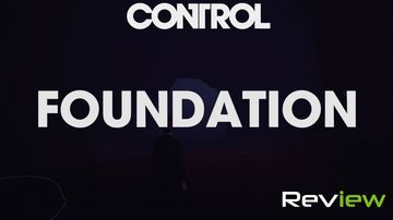 Control The Foundation reviewed by TechRaptor