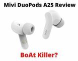 Test Mivi DuoPods A25