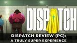 Dispatch Review