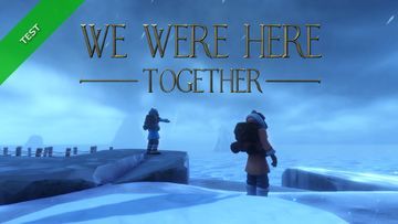 We Were Were Together test par Xbox-World