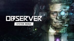 Observer System Redux test par GamingBolt