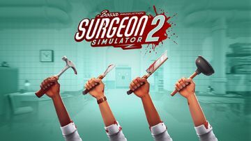 Surgeon Simulator 2 test par ActuGaming Surgeon Simulator 2 test par ActuGaming