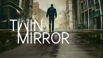 Twin Mirror test par Shacknews