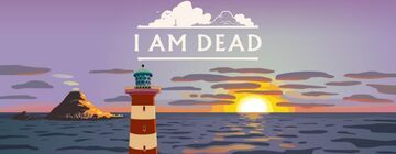 I Am Dead test par Switch-Actu I Am Dead test par Switch-Actu