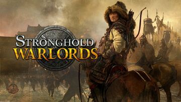 Stronghold Warlords test par JVFrance
