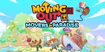 Moving Out Movers in Paradise testé par Xbox Tavern Moving Out Movers in Paradise testé par Xbox Tavern