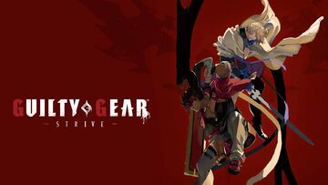Guilty Gear Strive test par Geeko Guilty Gear Strive test par Geeko