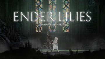 Ender Lilies Quietus of the Knights reviewed by Xbox Tavern