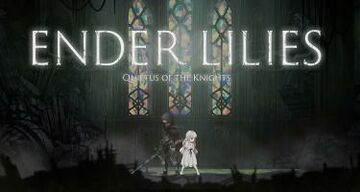 Ender Lilies Quietus of the Knights test par JVL