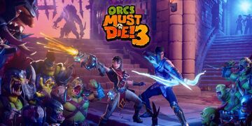 Orcs Must Die ! 3 testé par Geeko Orcs Must Die ! 3 testé par Geeko