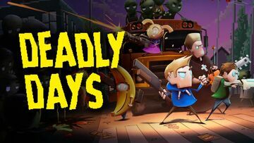 Deadly Days test par Xbox Tavern Deadly Days test par Xbox Tavern