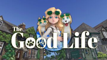 The Good Life test par KeenGamer The Good Life test par KeenGamer